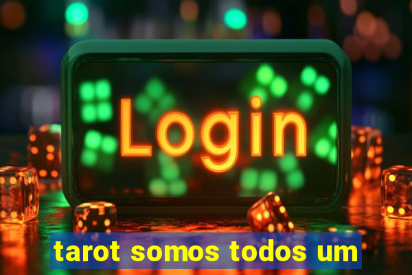 tarot somos todos um